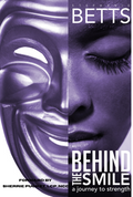 Behind the Smile, A Journey to Strength
