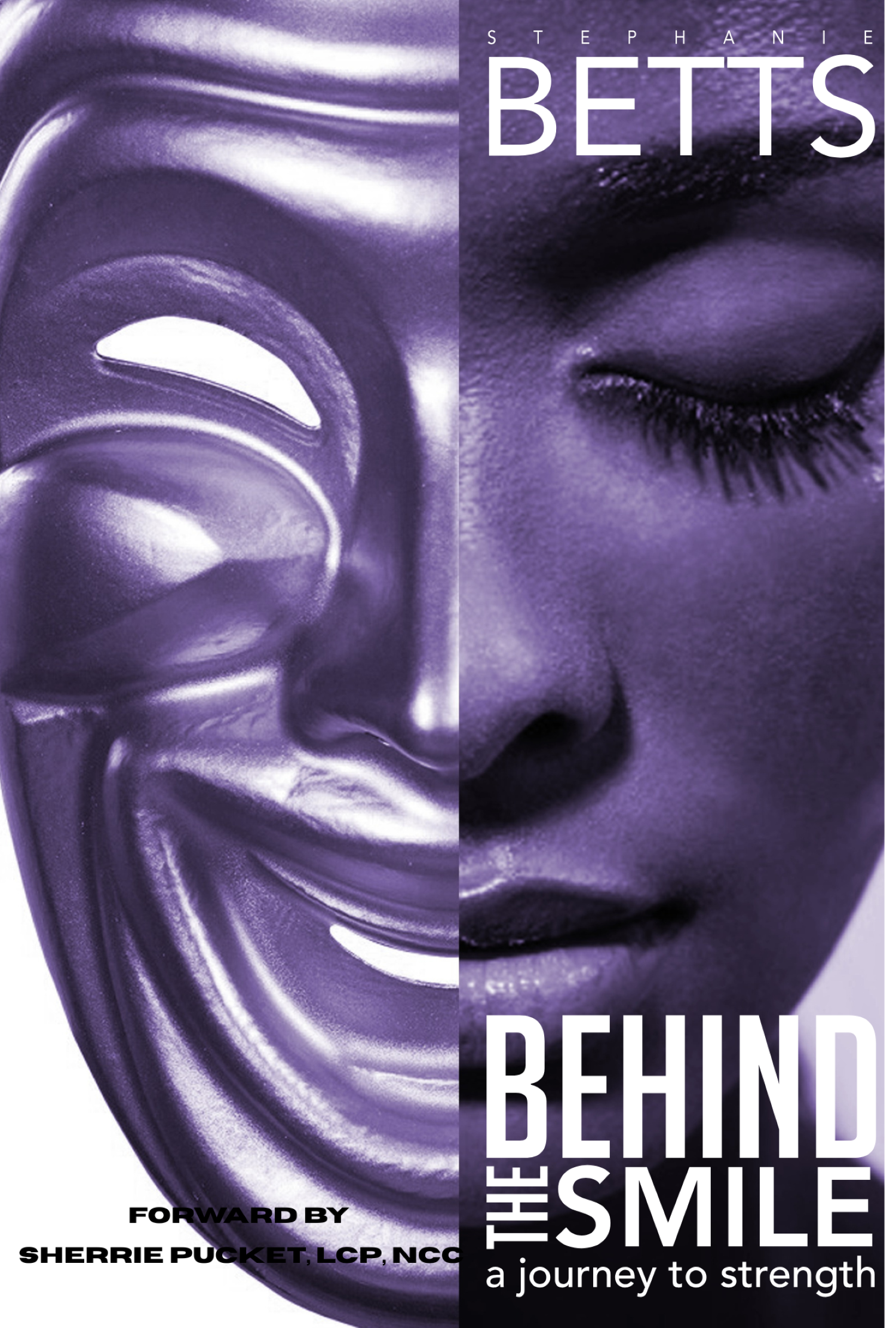 Behind the Smile, A Journey to Strength